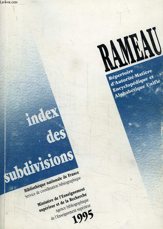 GUIDE D'INDEXATION RAMEAU, 1995, VOL. 2, INDEX DES SUBDIVISIONS