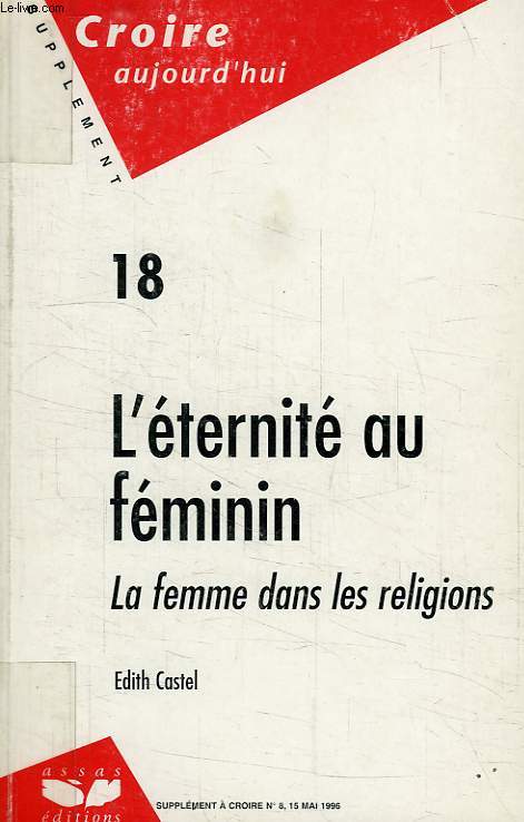 L'ETERNITE AU FEMININ, LA FEMME DANS LES RELIGIONS
