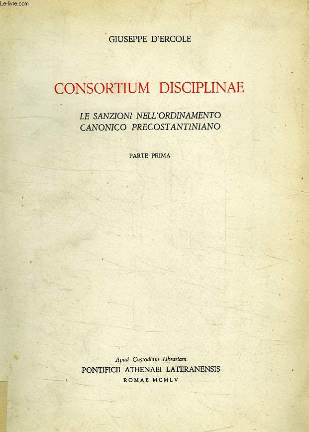 CONSORTIUM DISCIPLINAE, LE SANZIONI NELL'ORDINAMENTO CANONICO PRECOSTANTINIANO, PARTE PRIMA