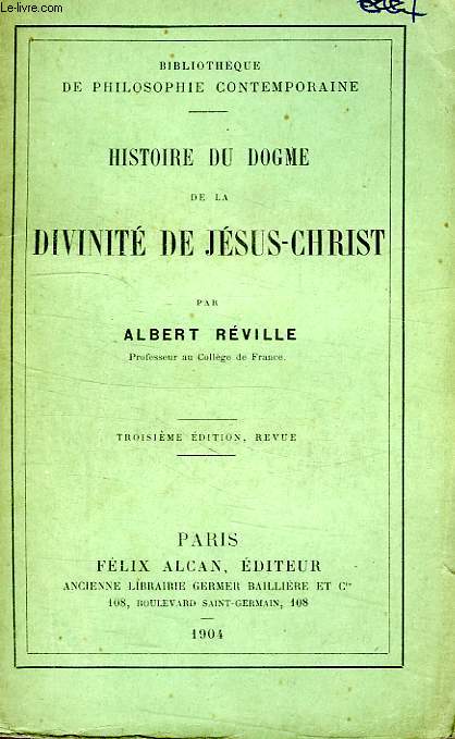 HISTOIRE DU DOGME DE LA DIVINITE DE JESUS-CHRIST