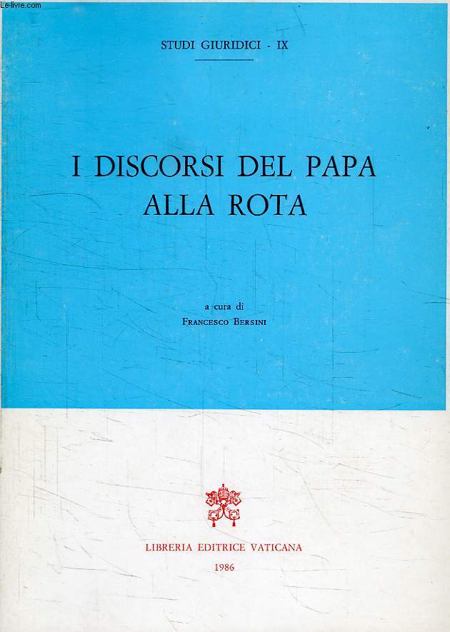 I DISCORSI DEL PAPA ALLA ROTA