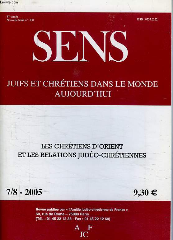 SENS, N 7-8, 2005, JUIFS ET CHRETIENS DANS LE MONDE AUJOURD'HUI