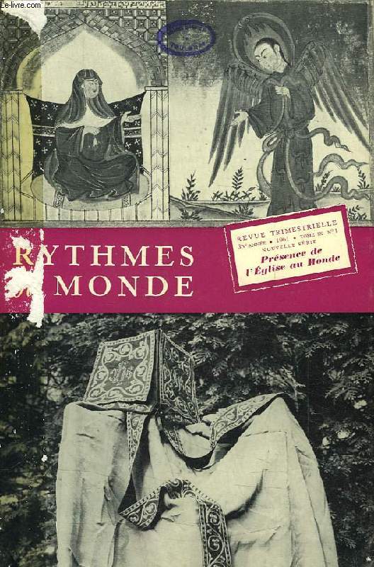 RYTHMES DU MONDE, 35e ANNEE, NOUVELLE SERIE, N 1, 1961, PRESENCE DE L'EGLISE AU MONDE