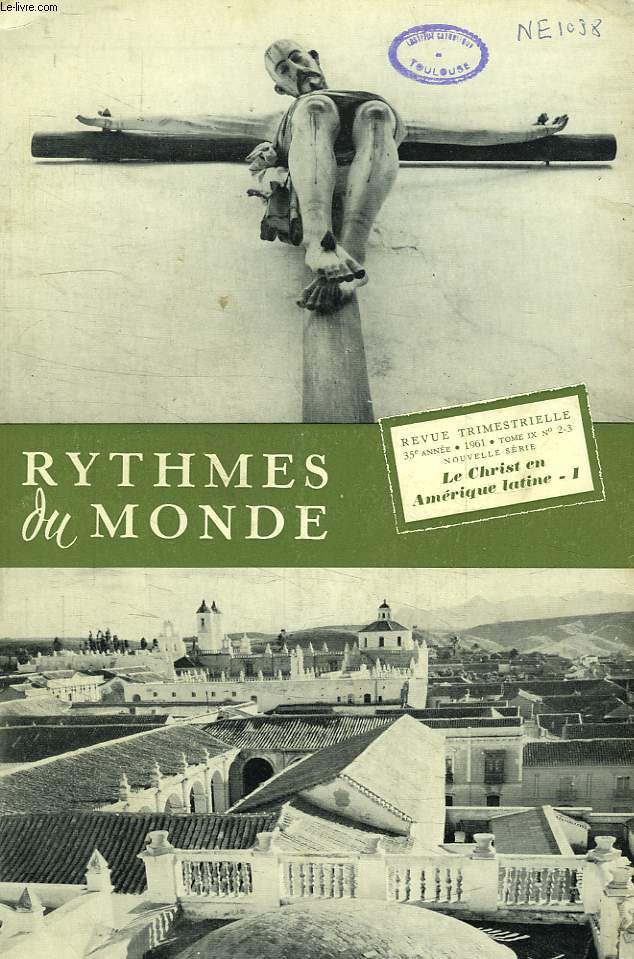 RYTHMES DU MONDE, 35e ANNEE, NOUVELLE SERIE, N 2-3, 1961, LE CHRIST EN AMERIQUE LATINE, I