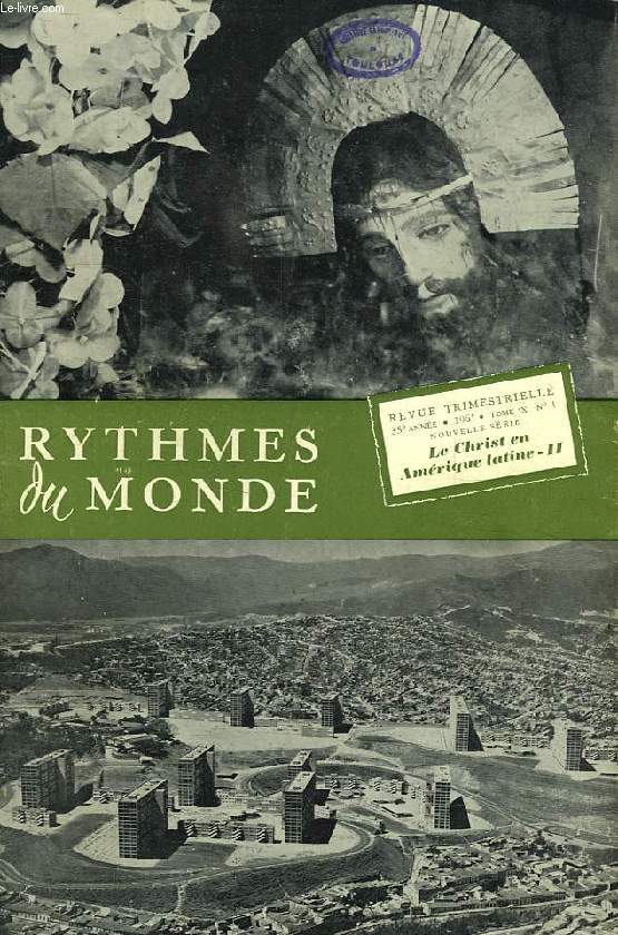 RYTHMES DU MONDE, 35e ANNEE, NOUVELLE SERIE, N 4, 1961, LE CHRIST EN AMERIQUE LATINE, II