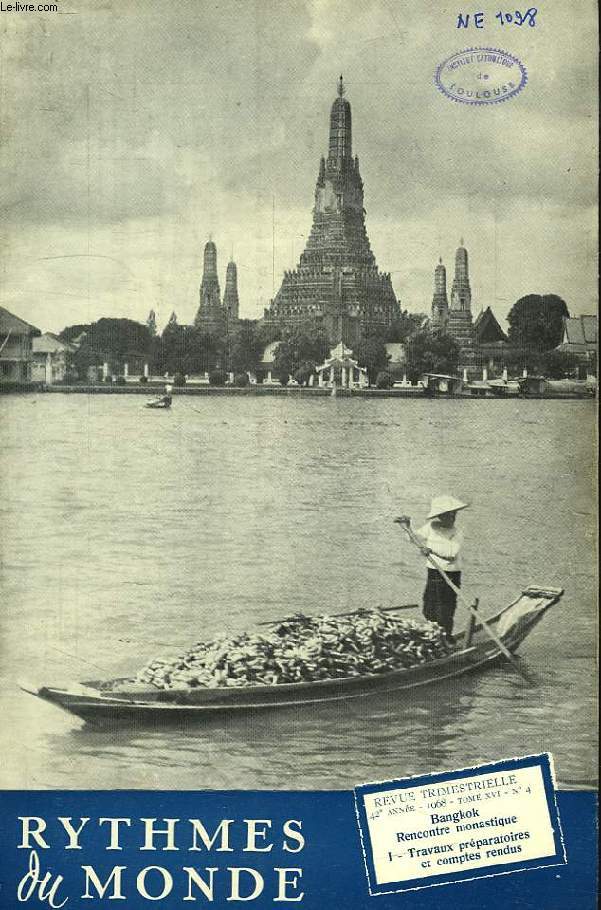 RYTHMES DU MONDE, 42e ANNEE, N 4, 1968, BANGKOK RENCONTRE MONASTIQUE, I. TRAVAUX PREPARATOIRES ET COMPTES RENDUS