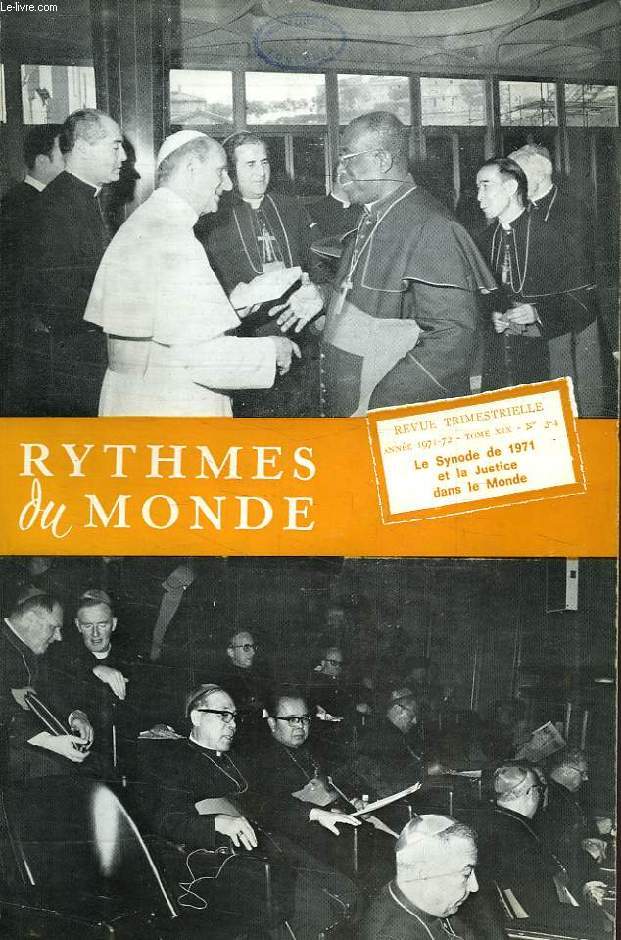 RYTHMES DU MONDE, 45e ANNEE, N 3-4, 1971-1972, LE SYNODE DE 1971 ET LA JUSTICE DANS LE MONDE