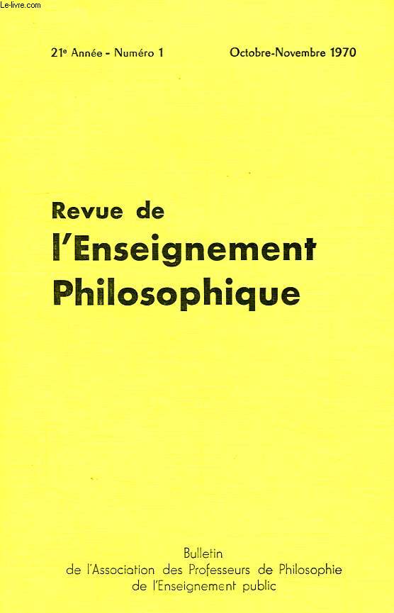REVUE DE L'ENSEIGNEMENT PHILOSOPHIQUE, 21e ANNEE, N 1, OCT.-NOV. 1970