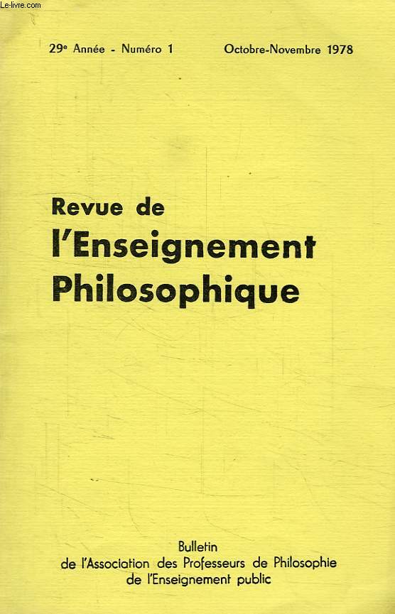 REVUE DE L'ENSEIGNEMENT PHILOSOPHIQUE, 29e ANNEE, N 1, OCT.-NOV. 1978