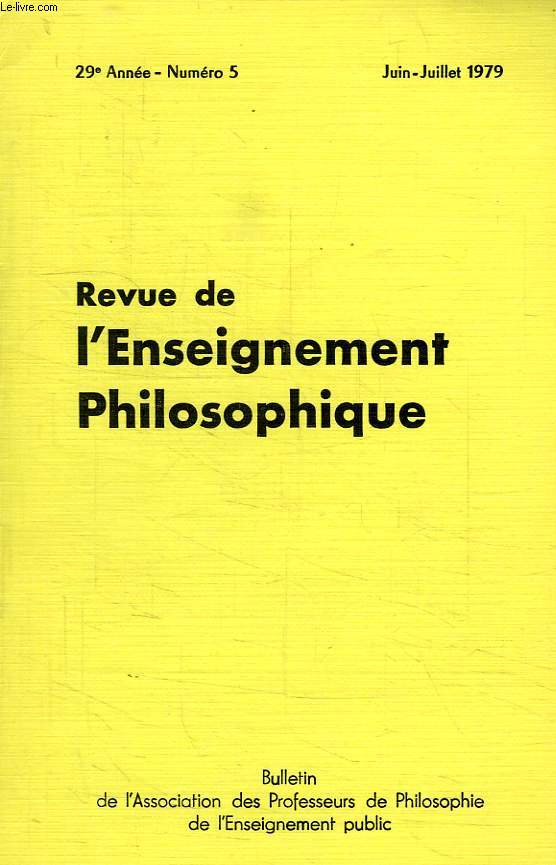 REVUE DE L'ENSEIGNEMENT PHILOSOPHIQUE, 29e ANNEE, N 5, JUIN-JUILLET 1979