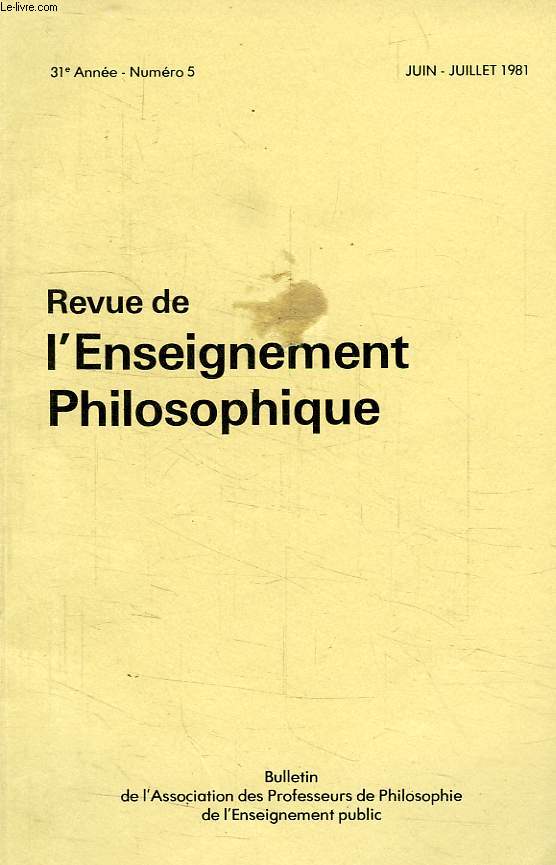 REVUE DE L'ENSEIGNEMENT PHILOSOPHIQUE, 31e ANNEE, N 5, JUIN-JUILLET 1981