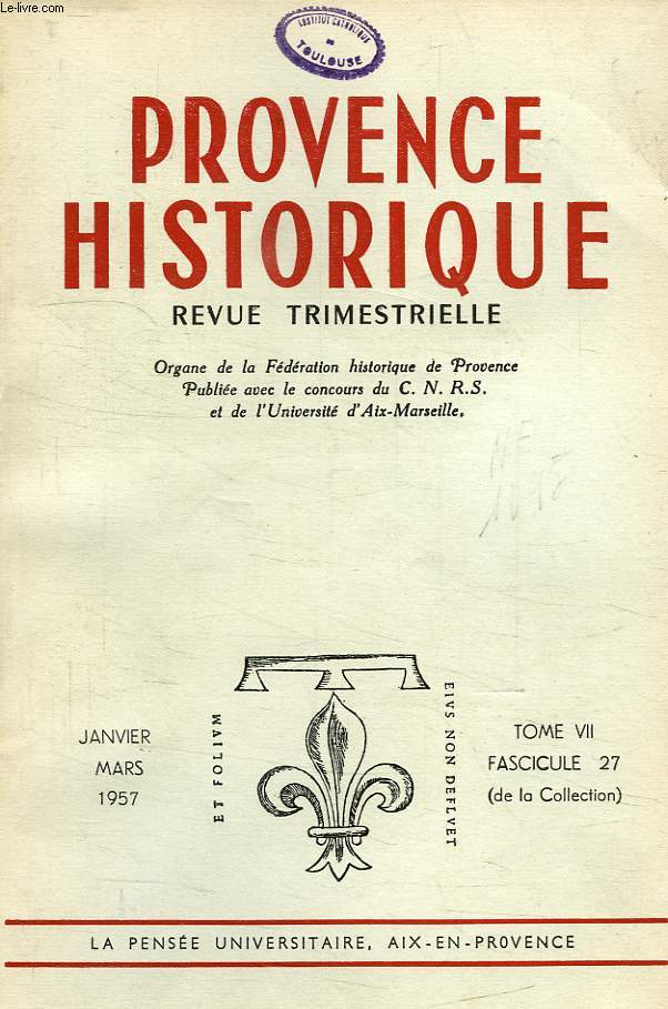 PROVENCE HISTORIQUE, TOME VII, FASC. 27, JAN.-MARS 1957