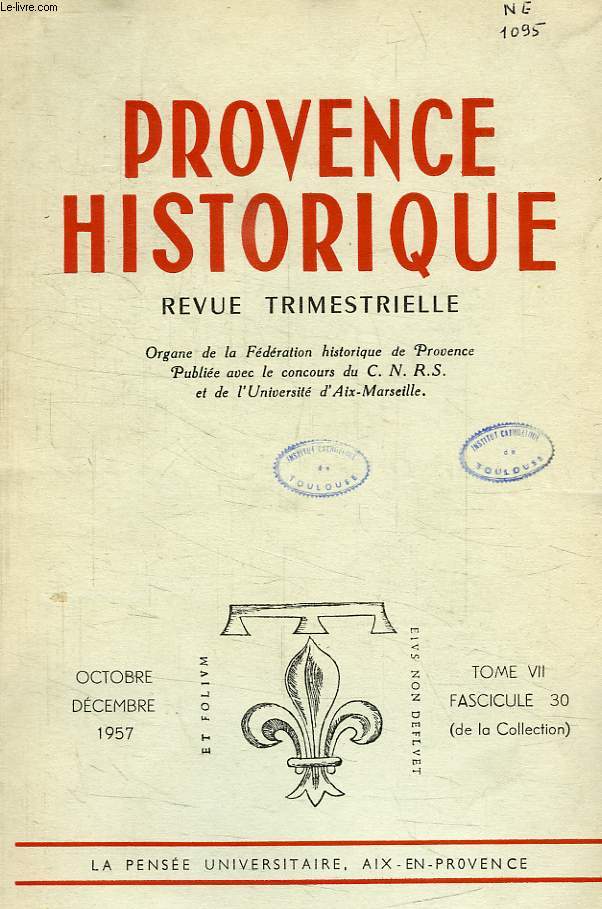 PROVENCE HISTORIQUE, TOME VII, FASC. 30, OCT.-DEC. 1957