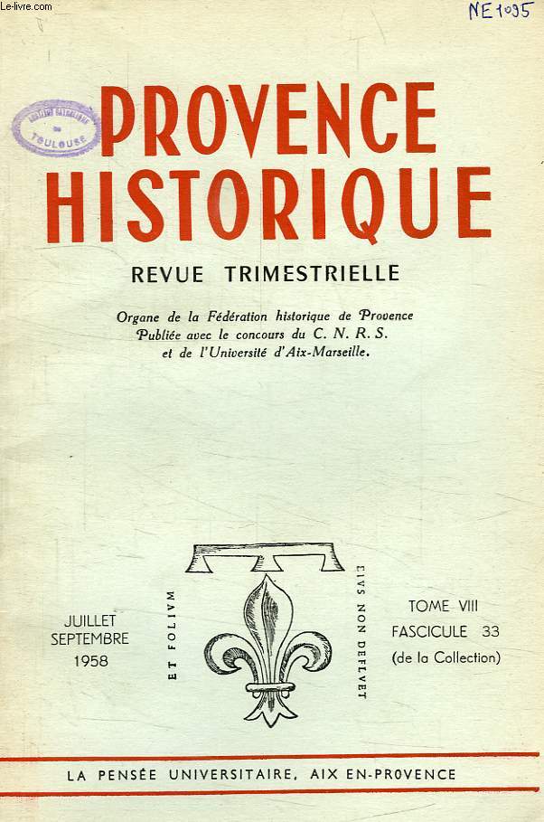 PROVENCE HISTORIQUE, TOME VIII, FASC. 33, JUILLET-SEPT. 1958