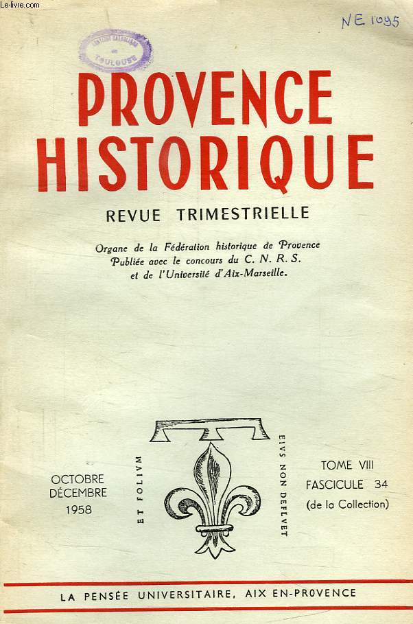 PROVENCE HISTORIQUE, TOME VIII, FASC. 34, OCT.-DEC. 1958