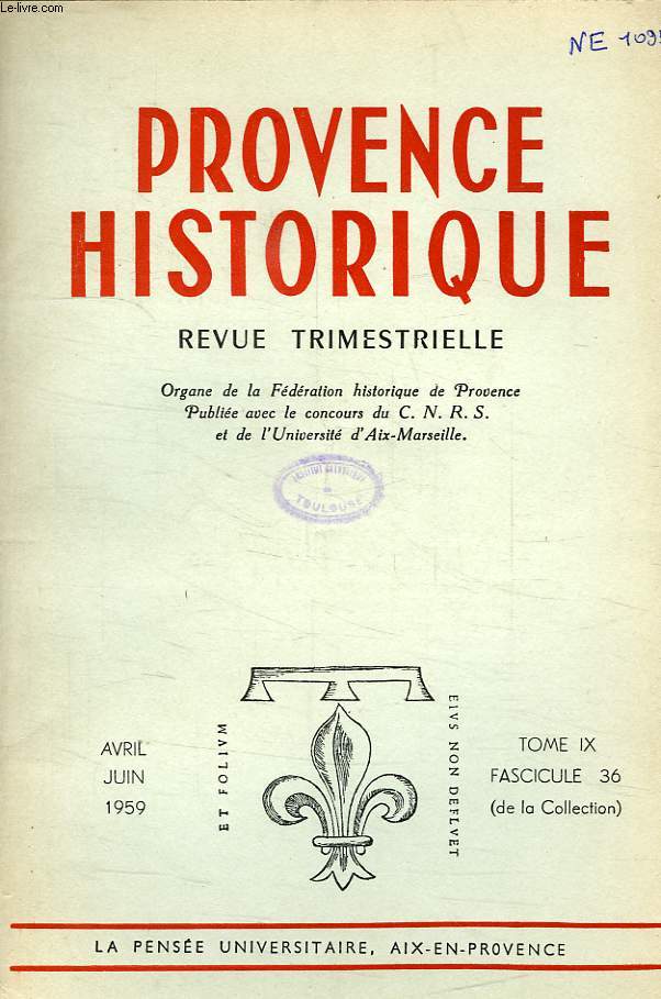 PROVENCE HISTORIQUE, TOME IX, FASC. 36, AVRIL-JUIN 1959