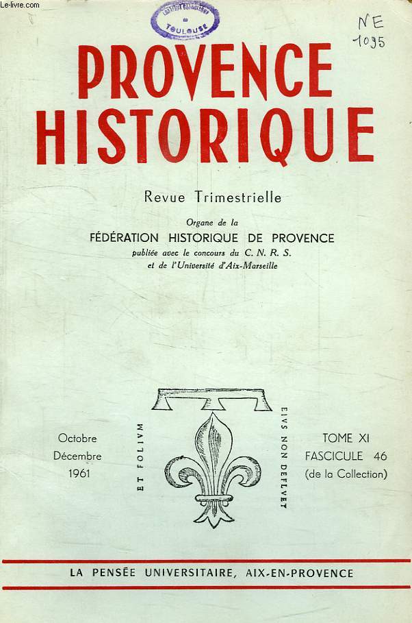 PROVENCE HISTORIQUE, TOME XI, FASC. 46, OCT.-DEC. 1961