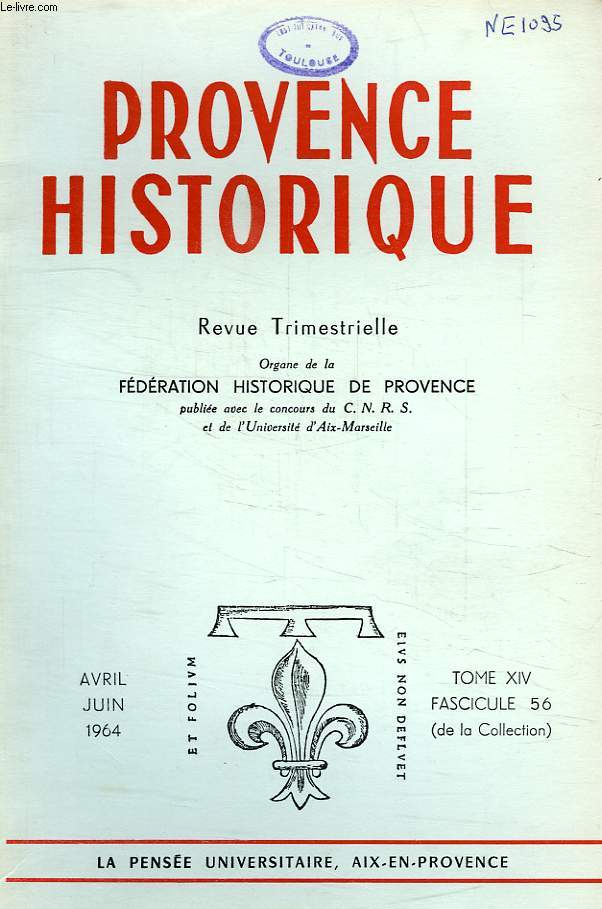 PROVENCE HISTORIQUE, TOME XIV, FASC. 56, AVRIL-JUIN 1964