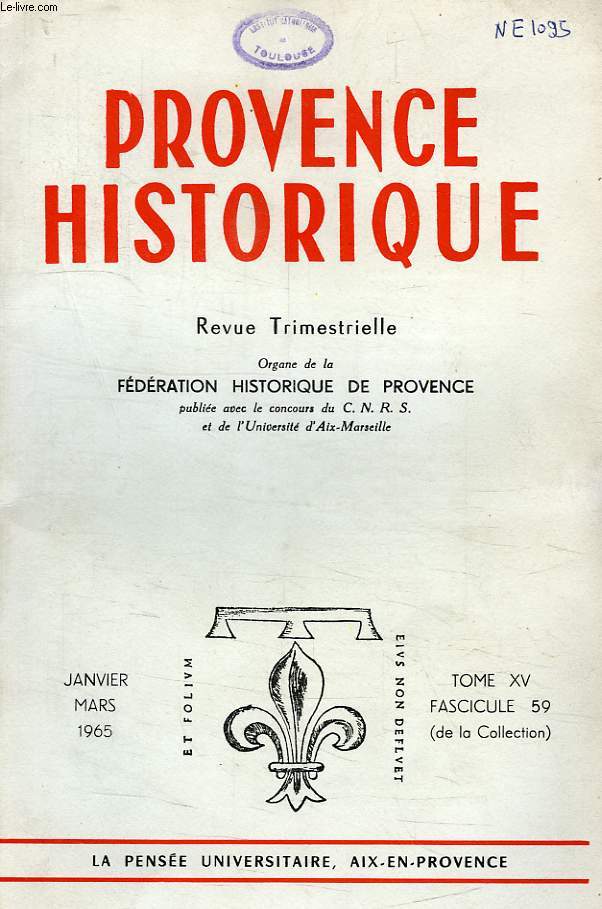 PROVENCE HISTORIQUE, TOME XV, FASC. 59, JAN.-MARS 1965