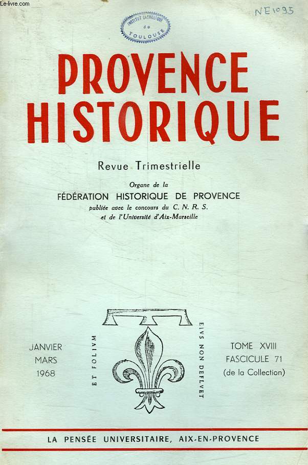 PROVENCE HISTORIQUE, TOME XVIII, FASC. 71, JAN.-MARS 1968