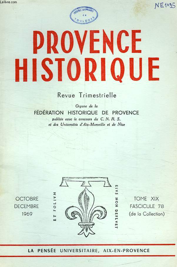 PROVENCE HISTORIQUE, TOME XIX, FASC. 78, OCT.-DEC. 1969