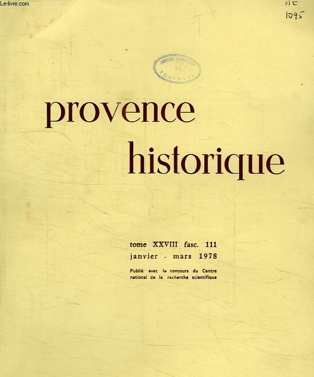 PROVENCE HISTORIQUE, TOME XXVIII, FASC. 111, JAN.-MARS 1978
