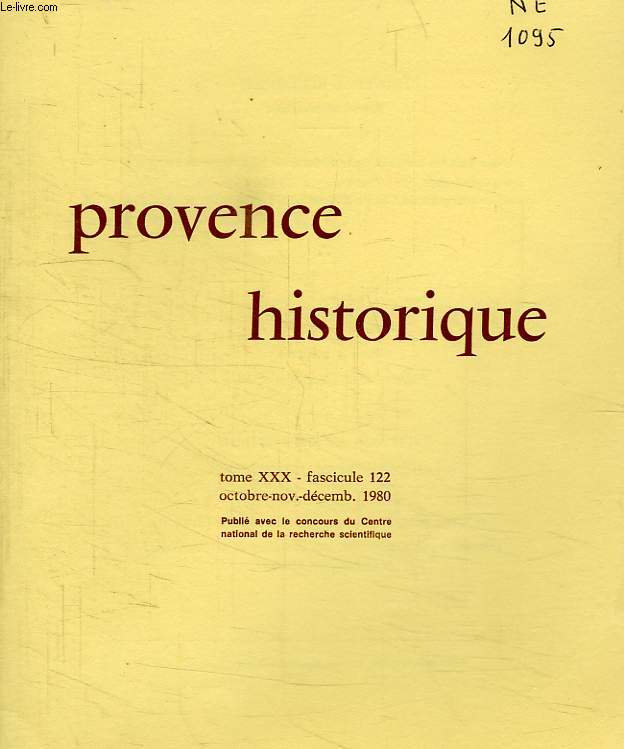PROVENCE HISTORIQUE, TOME XXX, FASC. 122, OCT.-DEC. 1980