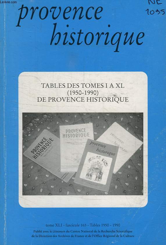 PROVENCE HISTORIQUE, TOME XLI, FASC. 165, 1991, TABLES 1950-1990
