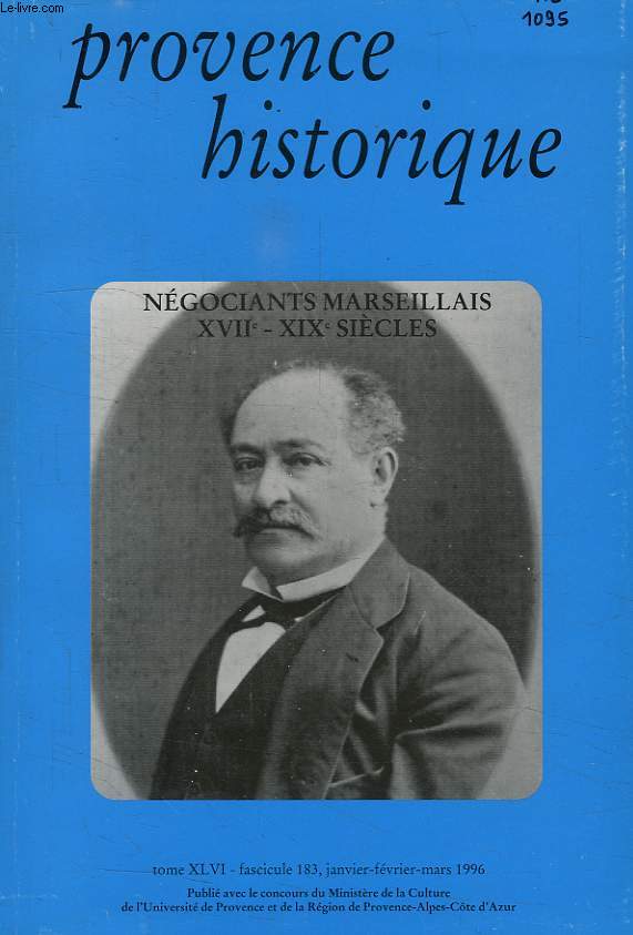 PROVENCE HISTORIQUE, TOME XLVI, FASC. 183, JAN.-MARS 1996