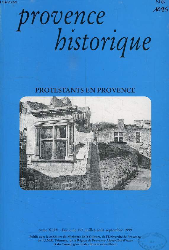 PROVENCE HISTORIQUE, TOME XLIX, FASC. 197, JUILLET-SEPT. 1999