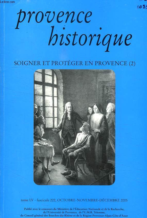 PROVENCE HISTORIQUE, TOME LV, FASC. 222, OCT.-DEC. 2005