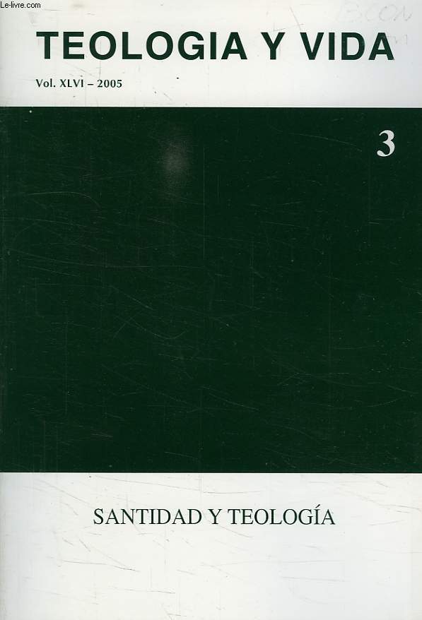 TEOLOGIA Y VIDA, VOL. XLVI, 2005, N 3, SANTIDAD Y TEOLOGIA