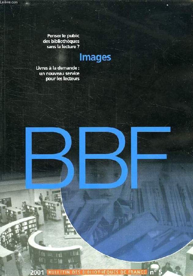 BULLETIN DES BIBLIOTHEQUES DE FRANCE, N 5, 2001, IMAGES