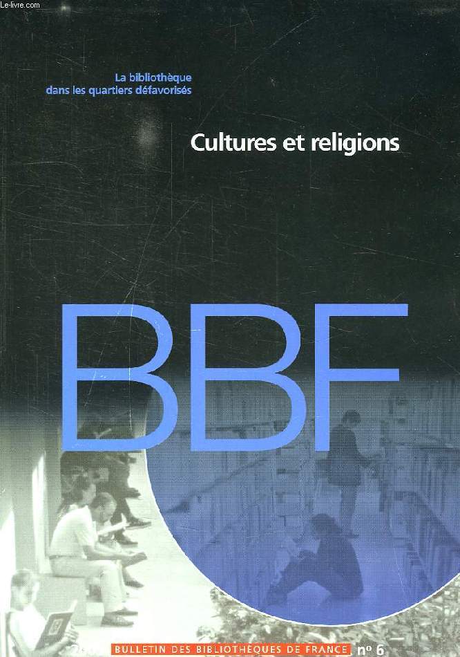 BULLETIN DES BIBLIOTHEQUES DE FRANCE, N 6, 2003, CULTURES ET RELIGIONS