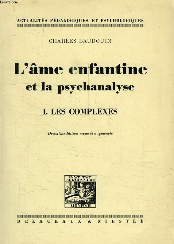 L'AME ENFANTINE ET LA PSYCHANALYSE, TOME I, LES COMPLEXES