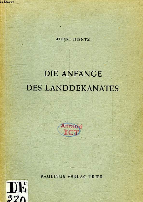 DI ANFANGE DES LANDDEKANATES - HEINTZ ALBERT - 1951 - Afbeelding 1 van 1