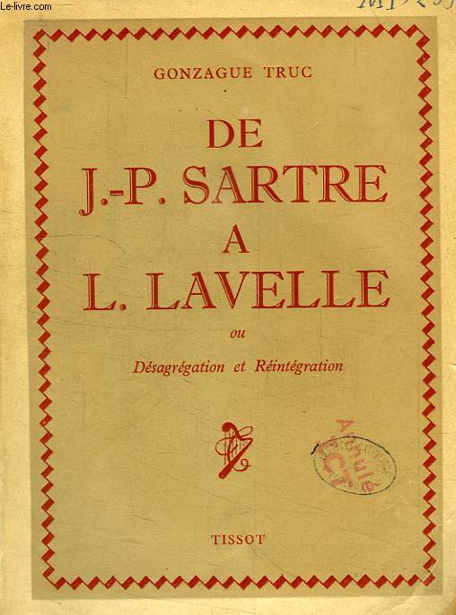 DE J.-P. SARTRE A L. LAVELLE, OU DESAGREGATION ET REINTEGRATION