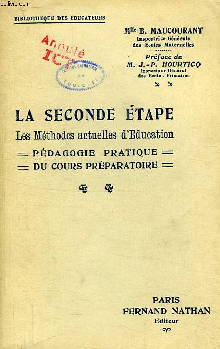 LA SECONDE ETAPE, LES METHODES ACTUELLES D'EDUCATION, PEDAGOGIE PRATIQUE DU COURS PREPARATOIRE