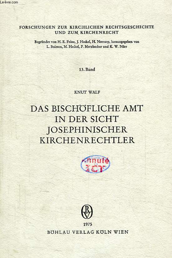DAS BISCHOFLISCHE AMT IN DER SICHT JOSEPHINISCHER KIRCHENRECHTLER
