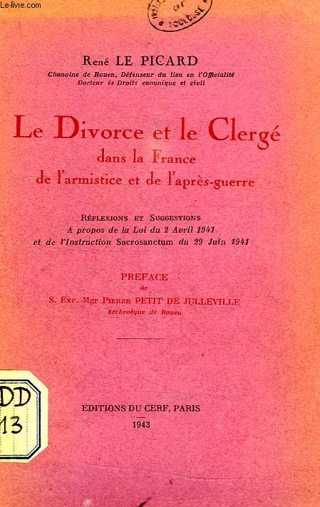 LE DIVORCE ET LE CLERGE DANS LA FRANCE DE L'ARMISTICE ET DE L'APRES-GUERRE