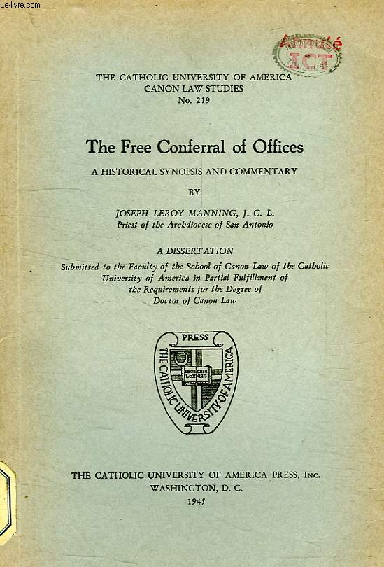 THE FREE CONFERRAL OF OFFICES, A HISTORICAL SYNOPSIS AND COMMENTARY