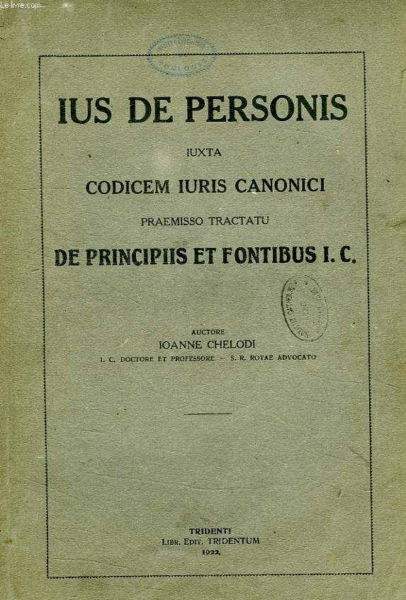 IUS DE PERSONIS, IUXTA CODICEM IURIS CANONICI PREMISSO TRACTATU DE PRINCIPIIS ET FONTIBUS I. C.
