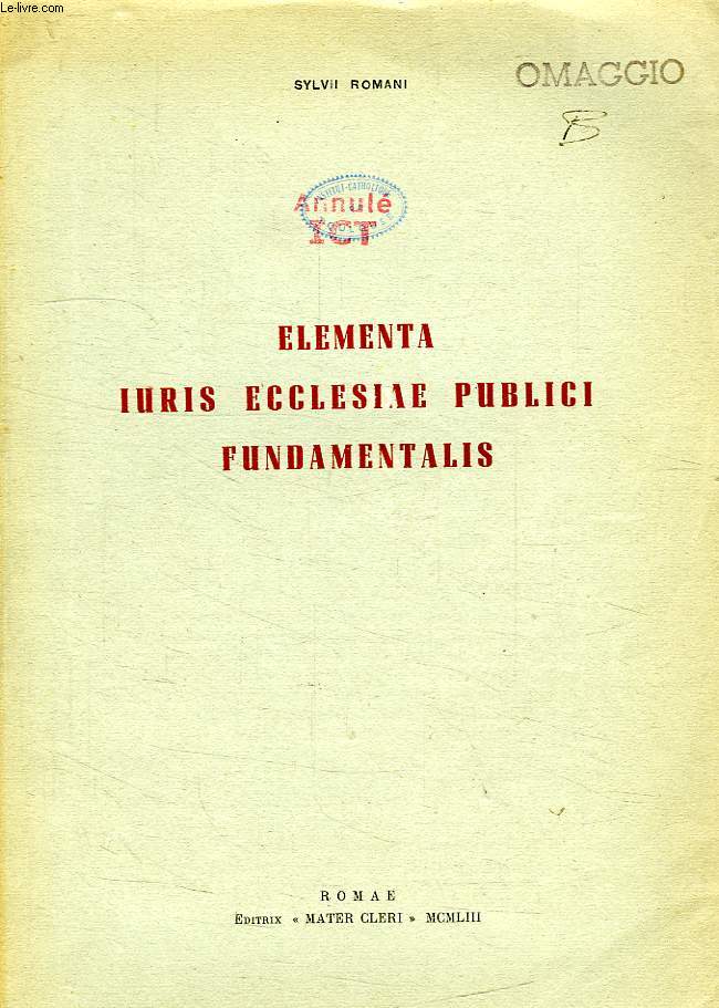 ELEMENTA JURIS ECCLESIASTICI FUNDAMENTALIS, IN SEMINARIORUM USUM