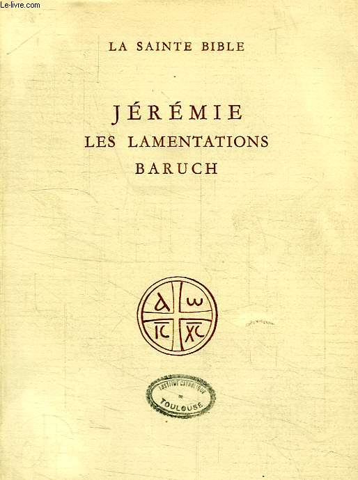 JEREMIE, LES LAMENTATIONS, LE LIVRE DE BARUCH