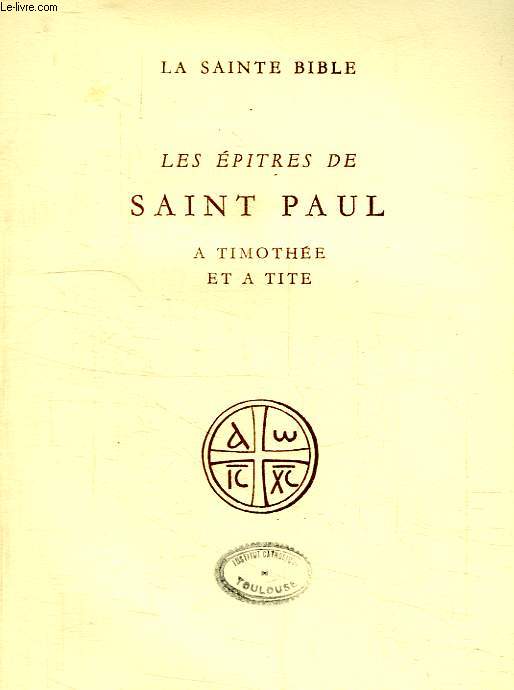 LES EPITRES DE SAINT PAUL A TIMOTHEE ET A TITE