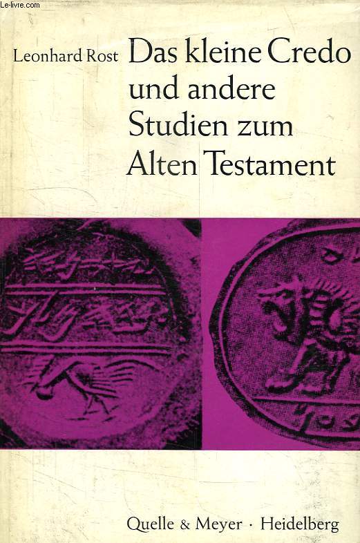 DAS KLEINE CREDO UND ANDERE STUDIEN ZUM ALTEN TESTAMENT