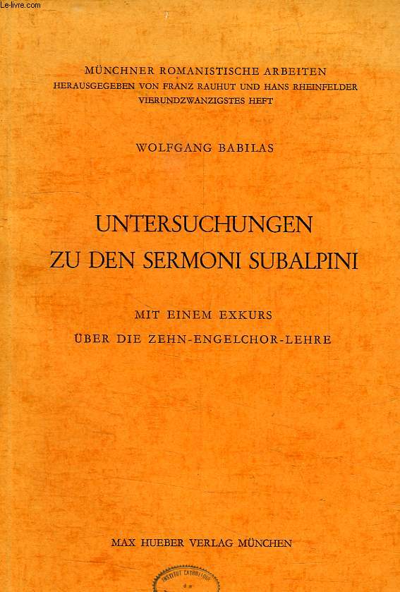 UNTERSUCHUNGEN ZU DEN SEMONI SUBALPINI, MIT EINEM EXKURS UBER DIE ZEHN-ENGELCHOR-LEHRE