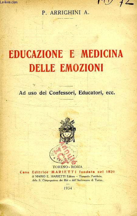EDUCAZIONE E MEDICINA DELLE EMOZIONI, AD USO DEI CONFESSORI, EDUCATORI, ECC.