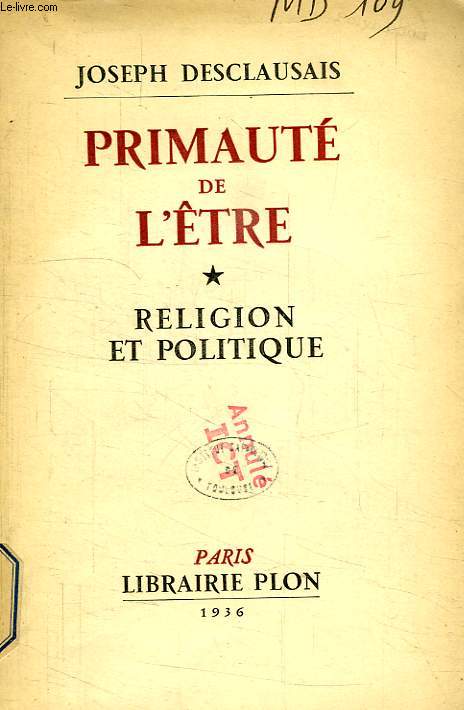 PRIMAUTE DE L'ETRE, TOME I, RELIGION ET POLITIQUE