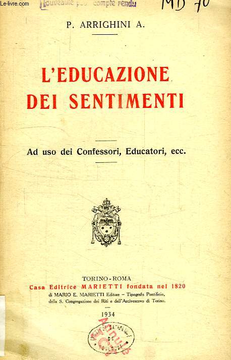 L'EDUCAZIONE DEI SENTIMENTI, AD USO DEI CONFESSORI, EDUCATORI, ECC.